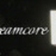 Dreamcore